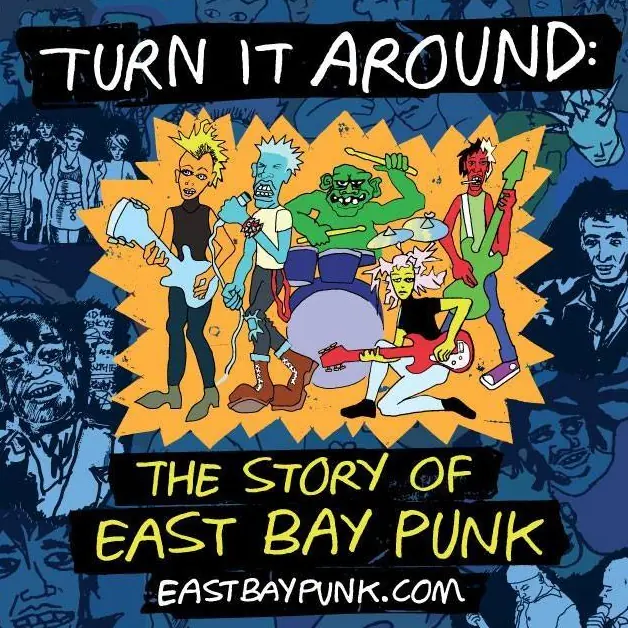 Turn It Around: The Story of East Bay Punk Documental 14 turn it around, the story of east bay punk, documental east bay punk