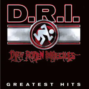 Dirty Rotten Imbeciles - Greatest Hits