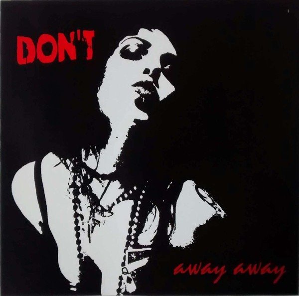 Don't - Away Away 1 Don't - Away Away