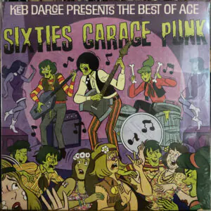 Keb Darge - The Best Of Ace Sixties Garage Punk