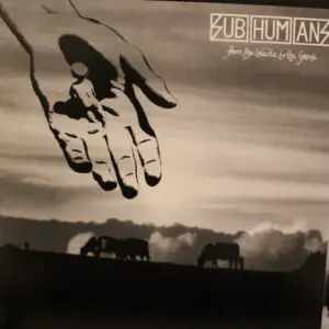 Subhumans - From The Cradle To The Grave