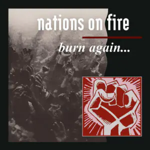 Nations On Fire - Burn Again...