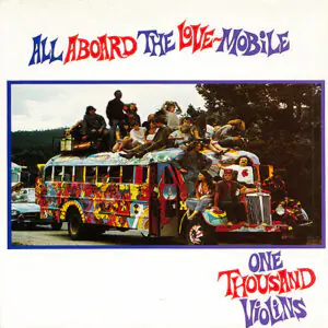 One Thousand Violins - All Aboard The Love-Mobile